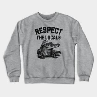 Respect the Locals Crewneck Sweatshirt